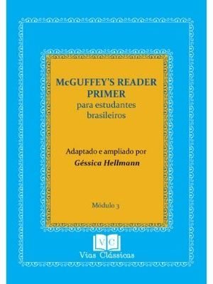 Capa do McGuffey's Reader Primer para Estudantes Brasileiros - Módulo 3