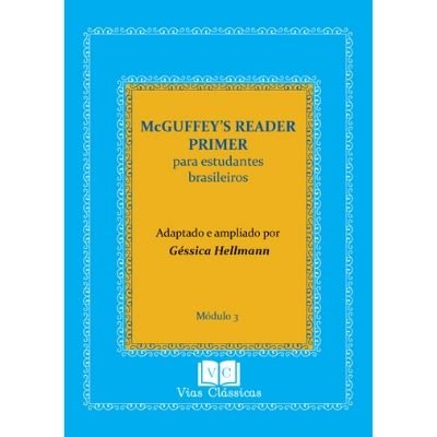 Capa do McGuffey's Reader Primer para Estudantes Brasileiros - Módulo 3