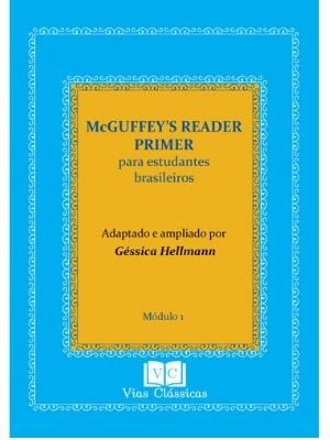 Capa do McGuffey Reader Primer para estudantes brasileiros - adaptado e ampliado por Géssica Hellmann