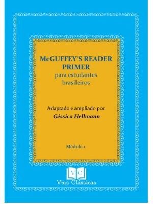 Capa do McGuffey Reader Primer para estudantes brasileiros - adaptado e ampliado por Géssica Hellmann