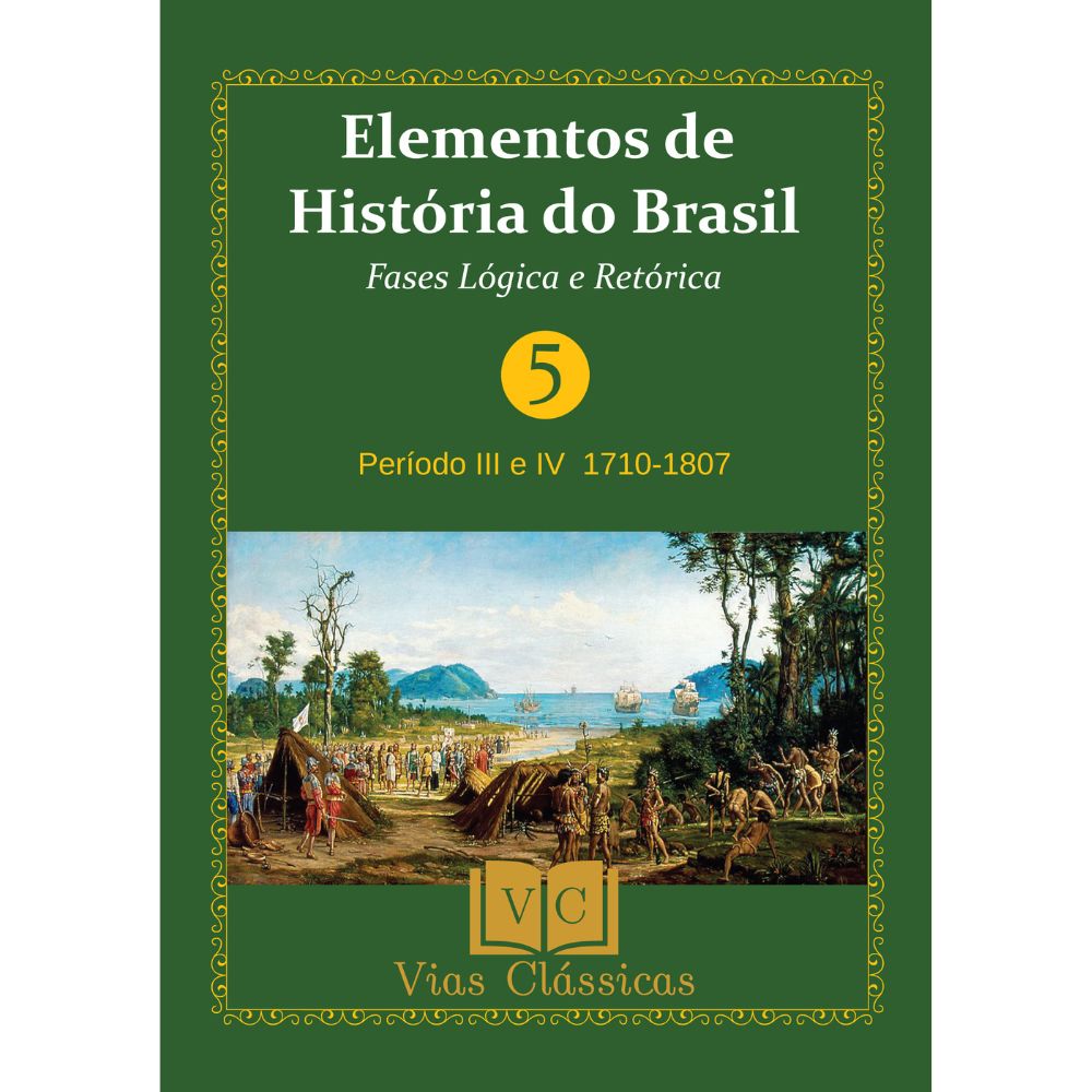 Elementos de História do Brasil – Cláudio Maria Thomás – Módulo 5 – Período III – 1710-1807